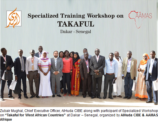 Zubair Mughal, Chief Executive Officer, AlHuda CIBE along with participant of Specialized Workshop on “Takaful for West African Countries” at Dakar – Senegal, organized by AlHuda CIBE & AAMAS Afrique 